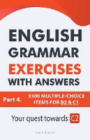 English Grammar Exercises With Answers Part 4 de Daniel B. Smith