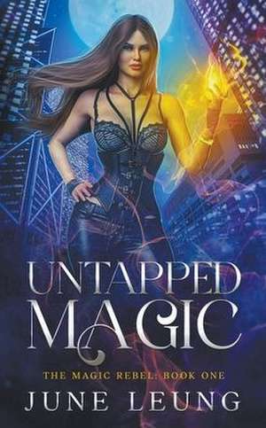 Untapped Magic de June Leung