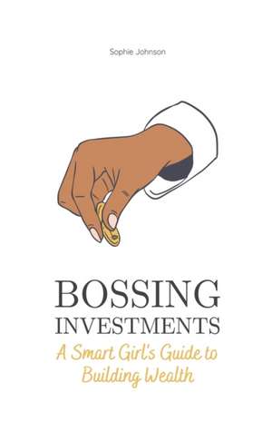 Bossing Investments de Sophie Johnson