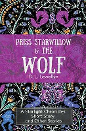 Priss Starwillow & the Wolf de D. L. Lewellyn