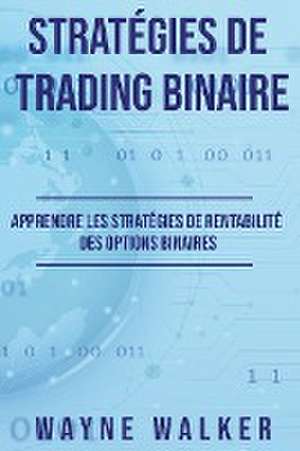 Stratégies de Trading Binaire de Wayne Walker