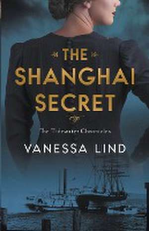 The Shanghai Secret de Vanessa Lind