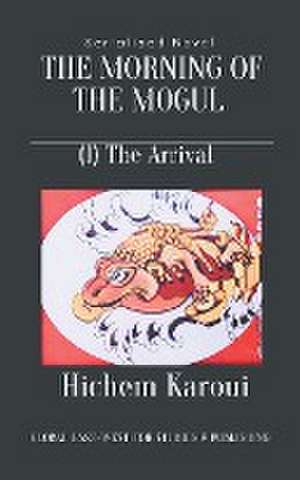 The Morning of the Mogul de Hichem Karoui