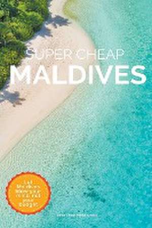 Super Cheap Maldives de Phil G Tang
