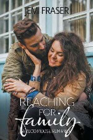 Reaching For Family de Jemi Fraser