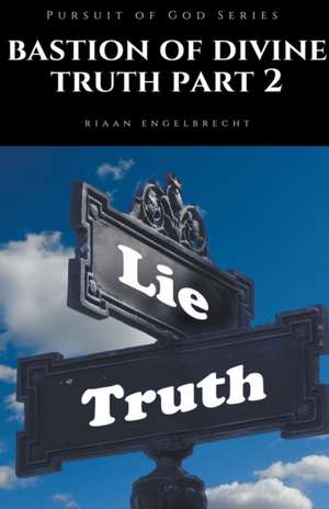 Bastion of Divine Truth Part 2 de Riaan Engelbrecht