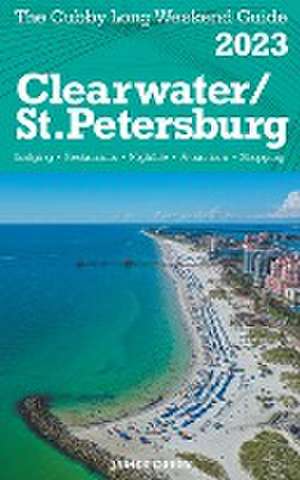 Clearwater / St.Petersburg - The Cubby 2023 Long Weekend Guide de James Cubby