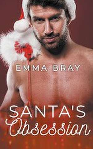 Santa's Obsession de Emma Bray