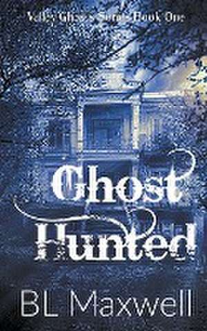 Ghost Hunted de Bl Maxwell