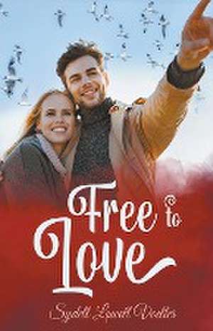 Free to Love de Sydell Lowell Voeller