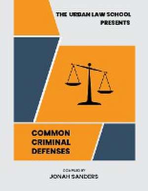 Common Criminal Defenses de Jonah Sanders