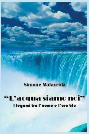 L'acqua siamo noi de Simone Malacrida