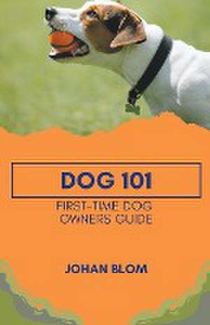 Dog 101 de Johan Blom