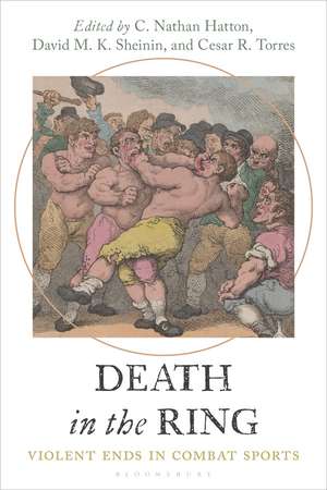 Death in the Ring: Violent Ends in Combat Sports de C. Nathan Hatton