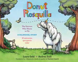 Donut/Rosquilla (Spanish-English Bilingual Edition) de Laura Gehl