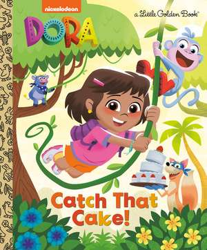 Catch That Cake! (Dora) de Melissa Lagonegro