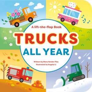 Trucks All Year de Mary Vander Plas
