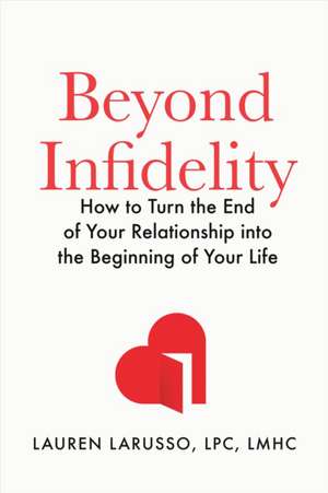 Beyond Infidelity de Lauren Larusso
