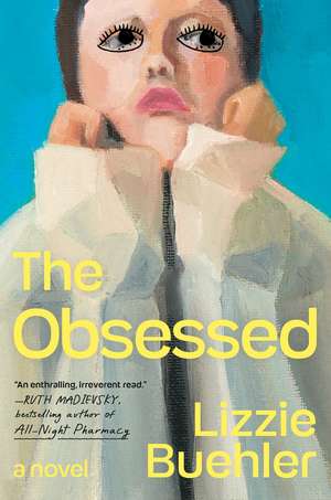 The Obsessed de Lizzie Buehler