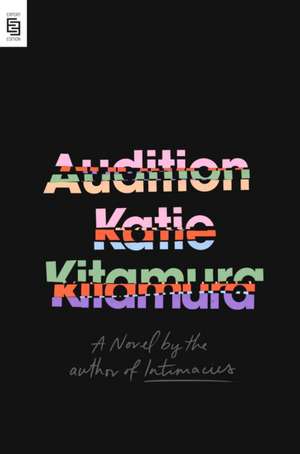 Audition de Katie Kitamura