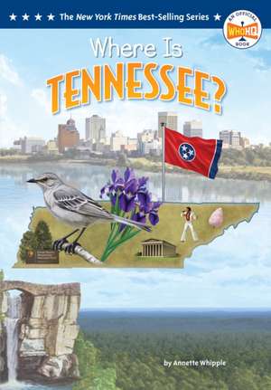 Where Is Tennessee? de Annette Whipple