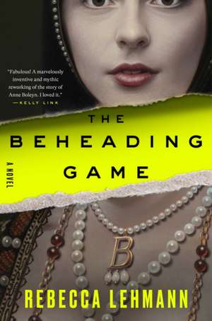 The Beheading Game de Rebecca Lehmann
