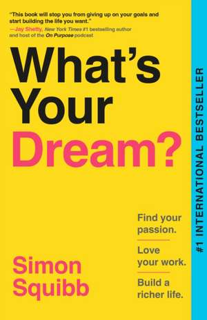 What's Your Dream? de Simon Squibb