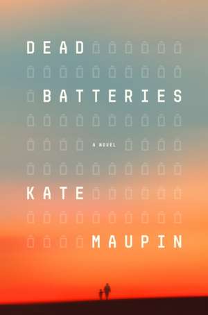 Dead Batteries de Kate Maupin