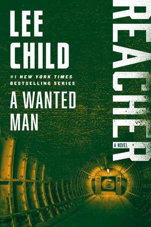A Wanted Man de Lee Child