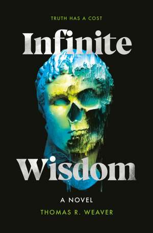 Infinite Wisdom de Thomas R Weaver