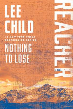 Nothing to Lose de Lee Child