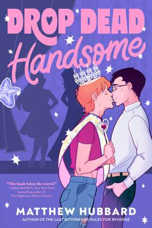 Drop Dead Handsome de Matthew Hubbard