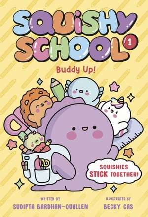 Squishy School #1: Buddy Up! de Becky Cas