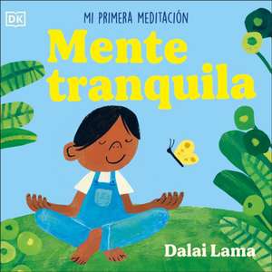 Mente Tranquila (Peaceful Mind) de His Holiness The Dalai Lama