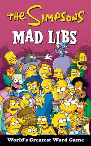 The Simpsons Mad Libs de Mad Libs