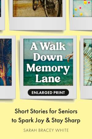 Walk Down Memory Lane de Sarah Bracey White