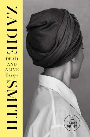 Dead and Alive de Zadie Smith