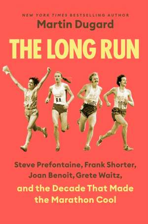 The Long Run de Martin Dugard