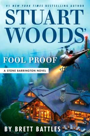 Stuart Woods' Fool Proof de Brett Battles