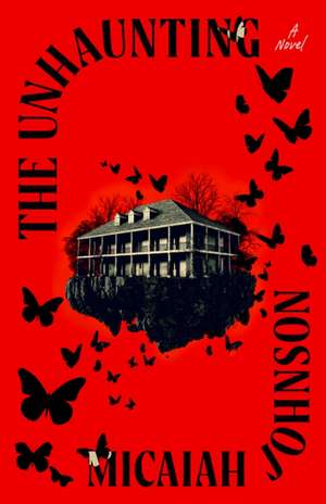 The Unhaunting de Micaiah Johnson