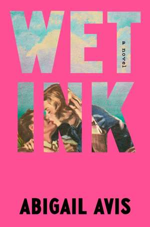 Wet Ink de Abigail Avis