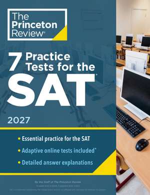 7 Practice Tests for the SAT, 2027 de Princeton Review