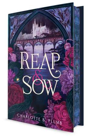 Reap & Sow de Charlotte B. Plumb