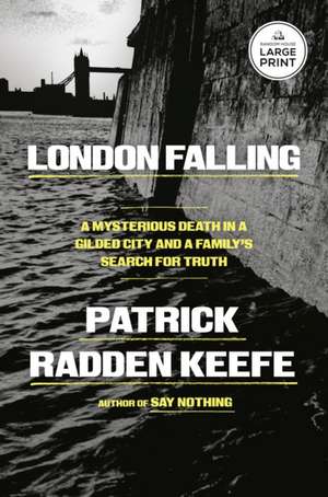 London Falling de Patrick Radden Keefe