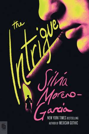 The Intrigue de Silvia Moreno-García