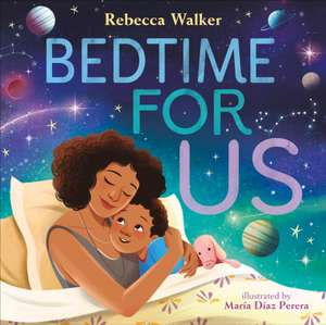 Bedtime for Us de Rebecca Walker