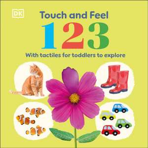 Touch and Feel 123 de Dk