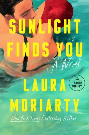 Sunlight Finds You de Laura Moriarty