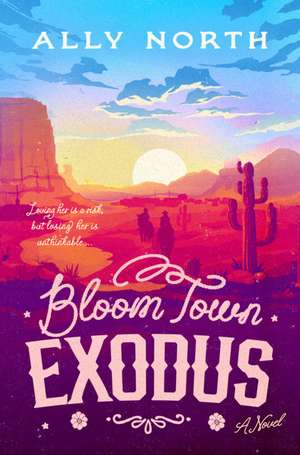 Bloom Town: Exodus de Ally North