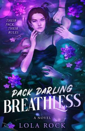 Pack Darling: Breathless de Lola Rock